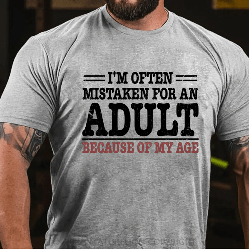 Maturelion NWT I'm Often Mistaken For An Adult Because Of My Age Comedy Unisex T-Shirt