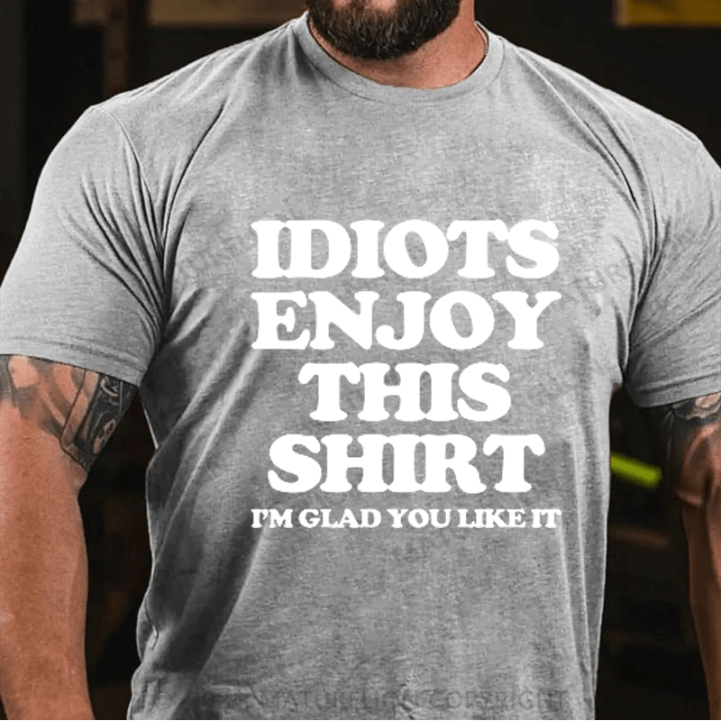 Maturelion Idiot Enioy T-Shirt