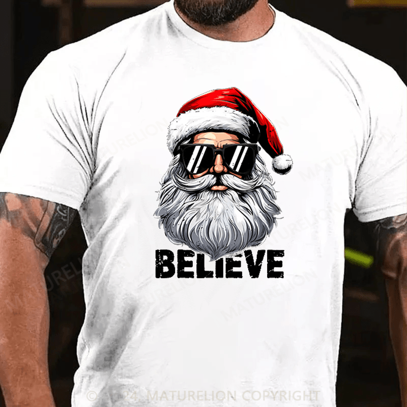 Maturelion Santa Believe Quote Christmas T-Shirt