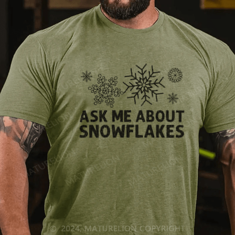 Maturelion Ask Me About Snowflakes Christmas T-Shirt