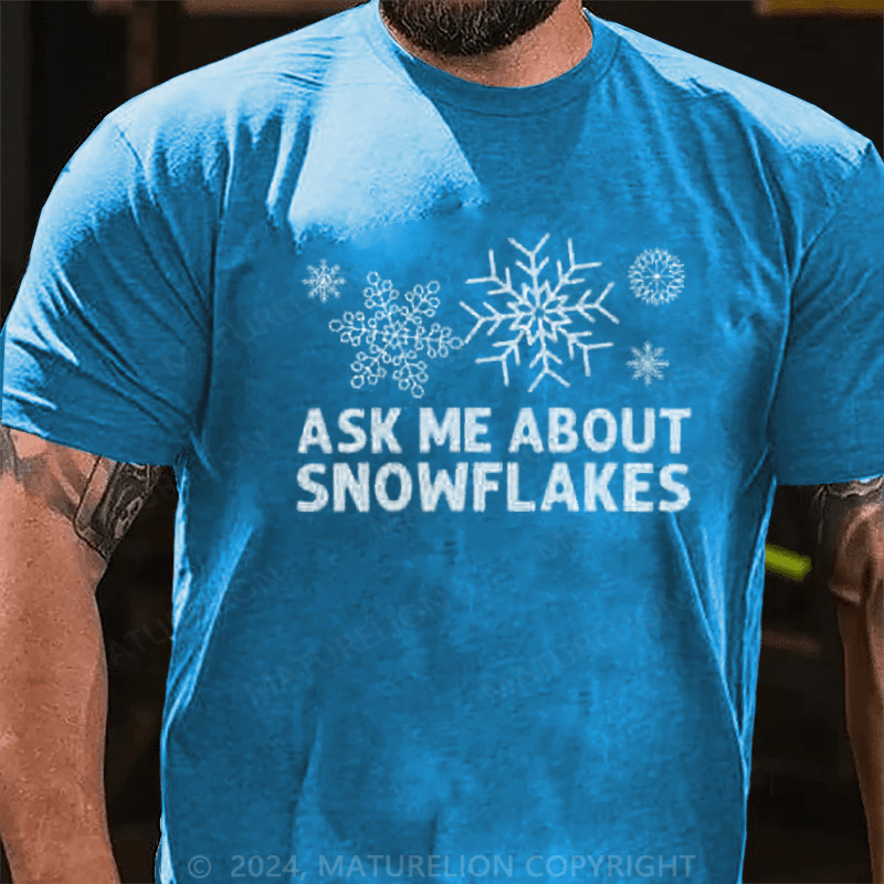 Maturelion Ask Me About Snowflakes Christmas T-Shirt