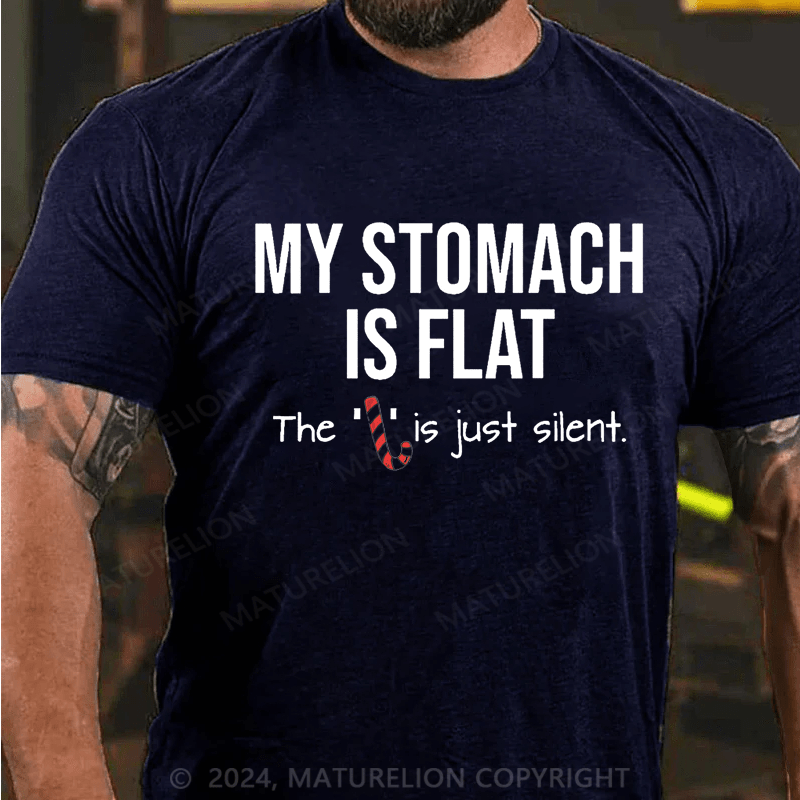 Maturelion Christmas T-Shirt My Stomach Is Flat The L Is Just Silent Funny Cotton T-shirt