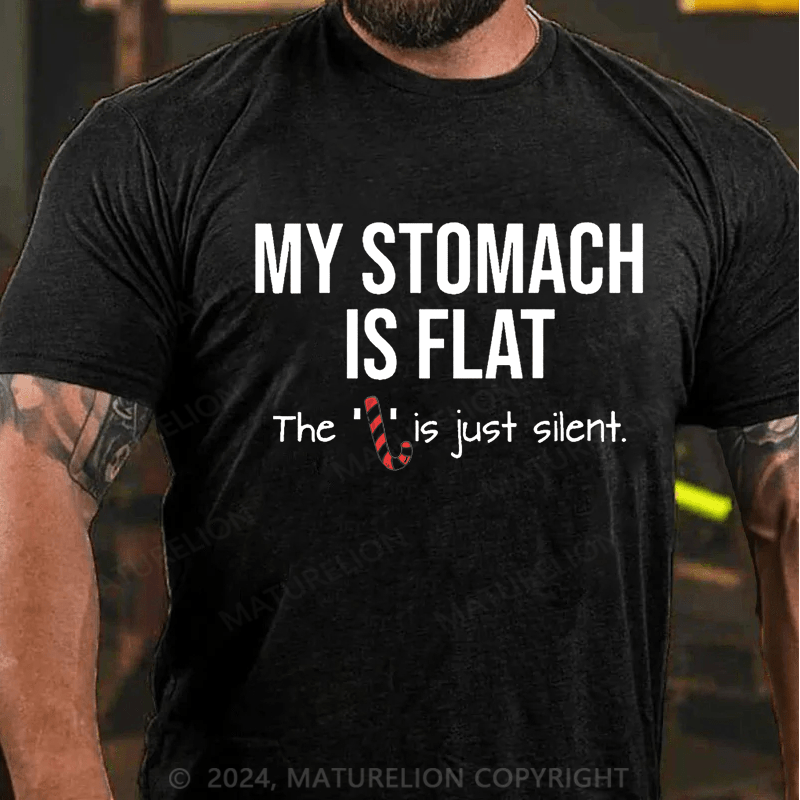 Maturelion Christmas T-Shirt My Stomach Is Flat The L Is Just Silent Funny Cotton T-shirt