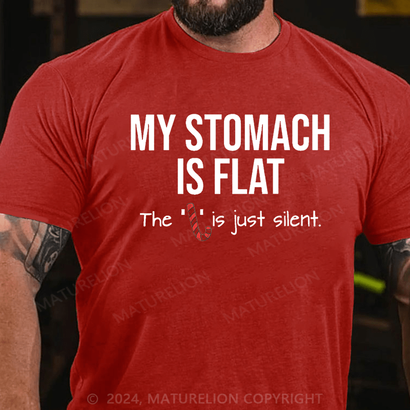 Maturelion Christmas T-Shirt My Stomach Is Flat The L Is Just Silent Funny Cotton T-shirt