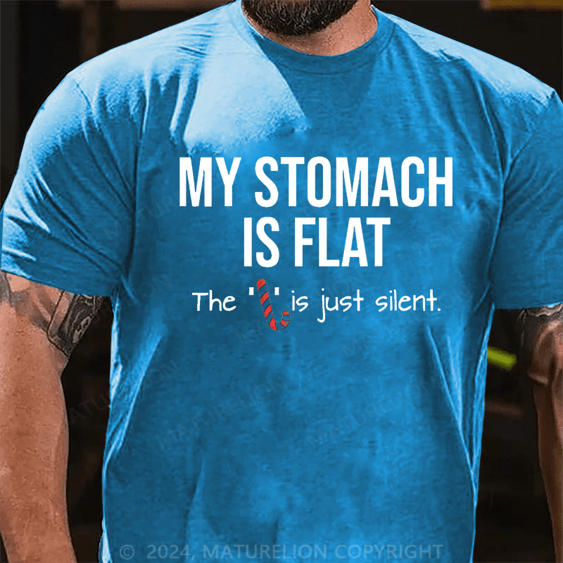 Maturelion Christmas T-Shirt My Stomach Is Flat The L Is Just Silent Funny Cotton T-shirt