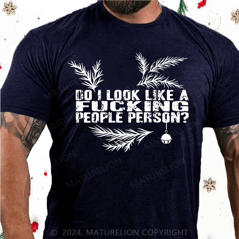 Matuerlion Christmas T-Shirt Do I Look Like A Fucking People Person Cotton T-shirt