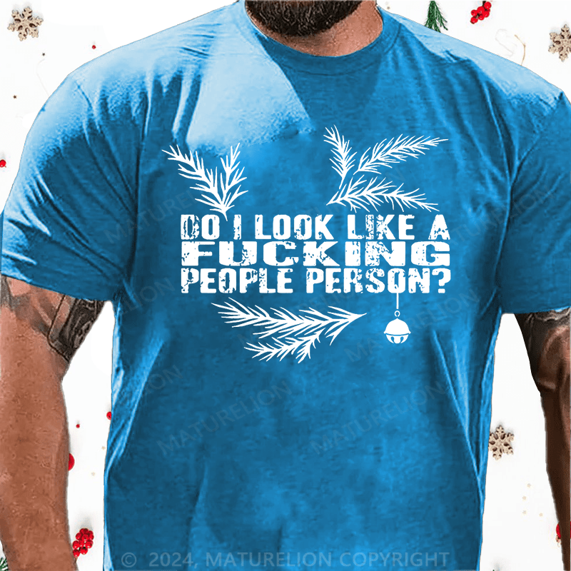 Matuerlion Christmas T-Shirt Do I Look Like A Fucking People Person Cotton T-shirt
