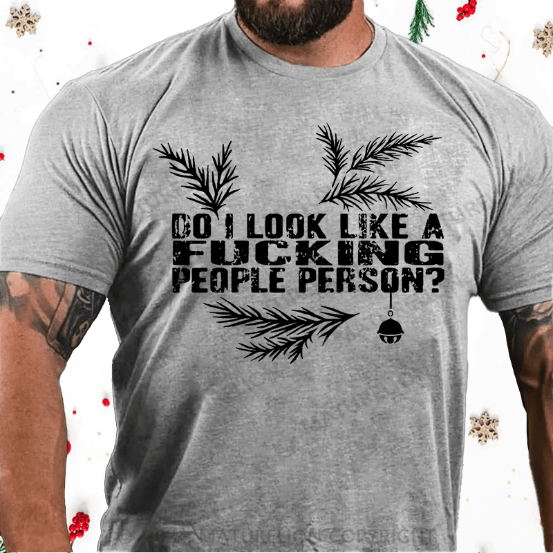 Matuerlion Christmas T-Shirt Do I Look Like A Fucking People Person Cotton T-shirt