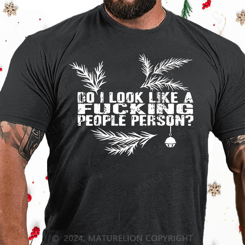 Matuerlion Christmas T-Shirt Do I Look Like A Fucking People Person Cotton T-shirt