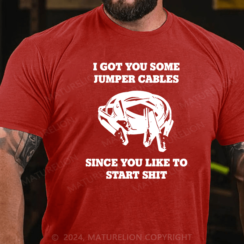 Matuerlion I Got You Some Jumper Cables T-Shirt