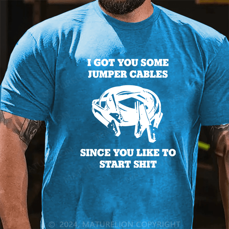 Matuerlion I Got You Some Jumper Cables T-Shirt
