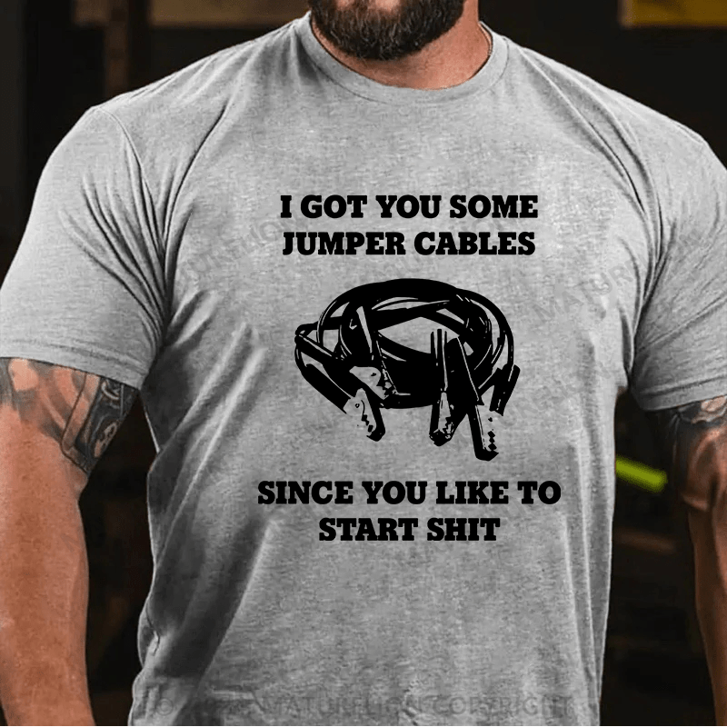 Matuerlion I Got You Some Jumper Cables T-Shirt