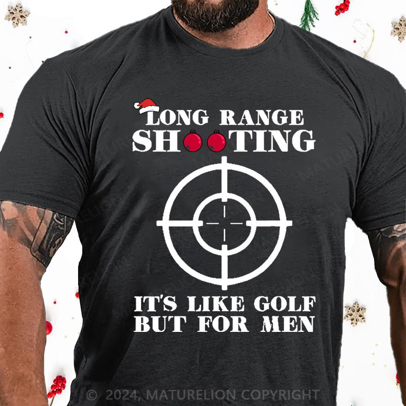 Maturelion Christmas T-Shirt Long Range Shooting It's Like Golf But For Men Cotton T-shirt