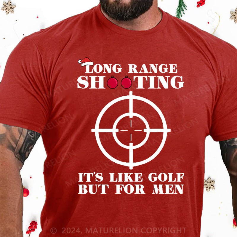 Maturelion Christmas T-Shirt Long Range Shooting It's Like Golf But For Men Cotton T-shirt