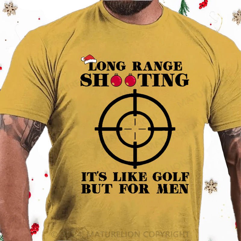 Maturelion Christmas T-Shirt Long Range Shooting It's Like Golf But For Men Cotton T-shirt