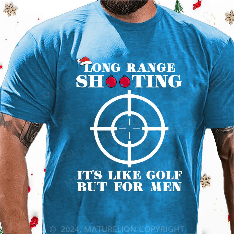 Maturelion Christmas T-Shirt Long Range Shooting It's Like Golf But For Men Cotton T-shirt