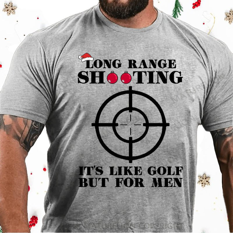 Maturelion Christmas T-Shirt Long Range Shooting It's Like Golf But For Men Cotton T-shirt
