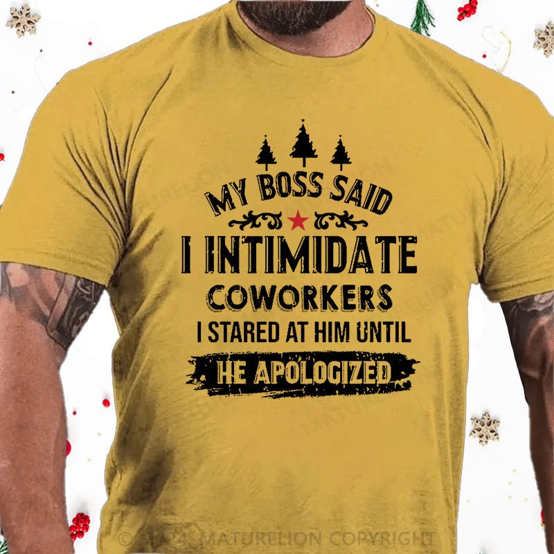 Maturelion Christmas T-Shirt My Boss Said I Intimidate Coworkers I Stared At Him Until He Apologized Cotton T-shirt