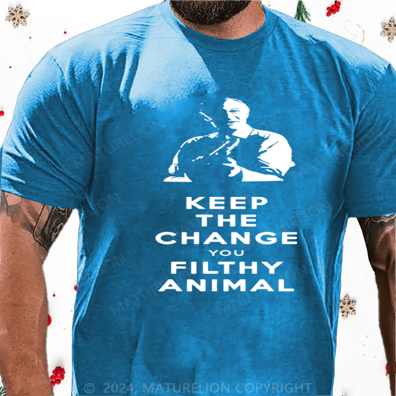 Maturelion Christmas T-Shirt Keep the Change, Ya Filthy Animal Cotton T-Shirt