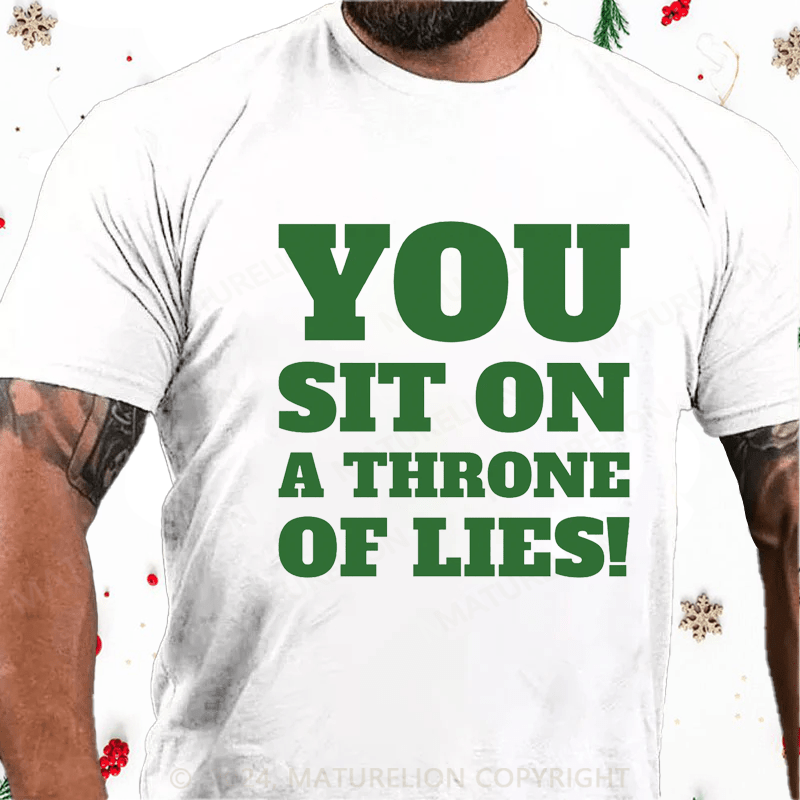 Maturelion Christmas T-Shirt You Sit on a Throne of Lies Cotton T-Shirt