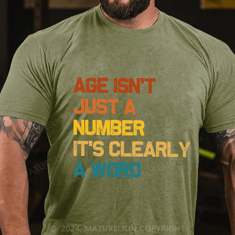 Maturelion Men's T-Shirt Age Is't Just A Number It's Clearly A Word Cotton T-Shirt