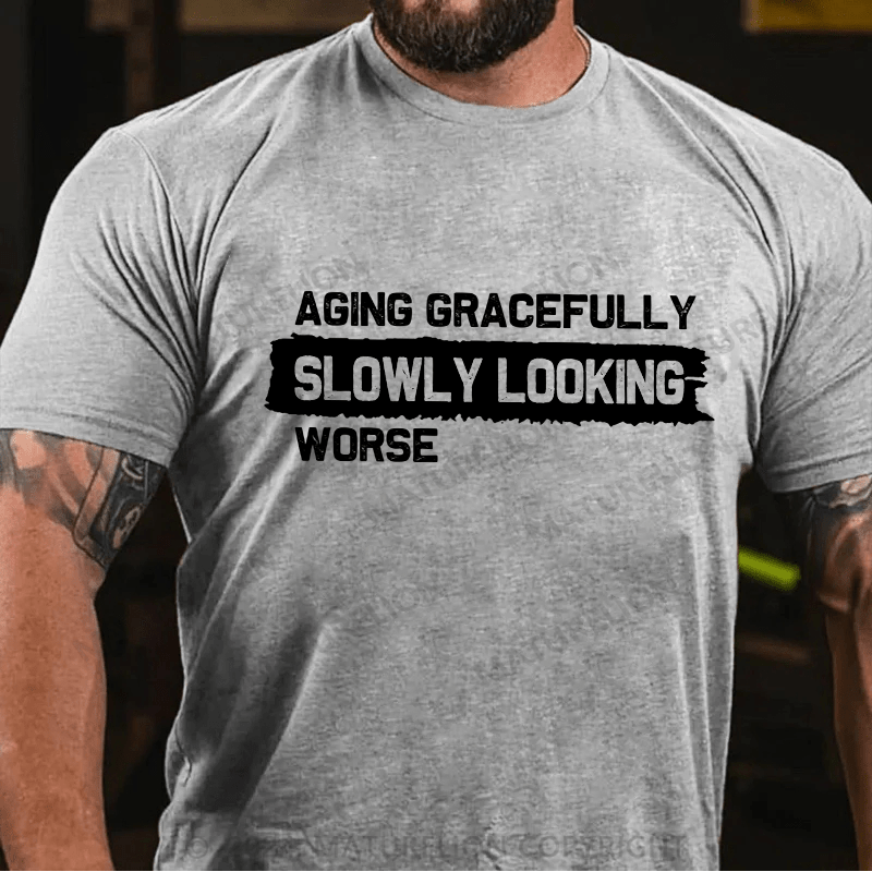 Maturelion Men's T-Shirt Aging Gracefully Slowly Looking-Worse Cotton T-Shirt