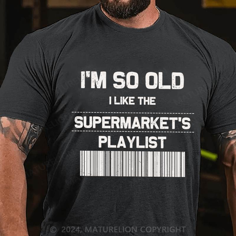 Maturelion Men's T-Shirt I'M So Old Cotton T-Shirt