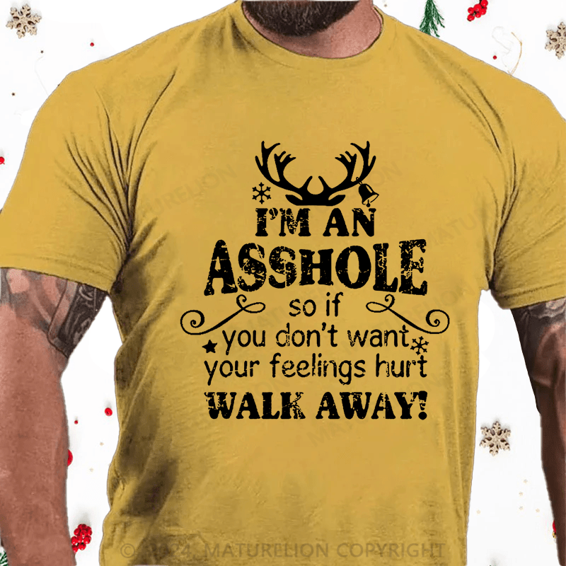 Maturelion Christmas T-Shirt I'm An Asshole So If You Don't Want Your Feelings Hurt Walk Away Cotton T-shirt