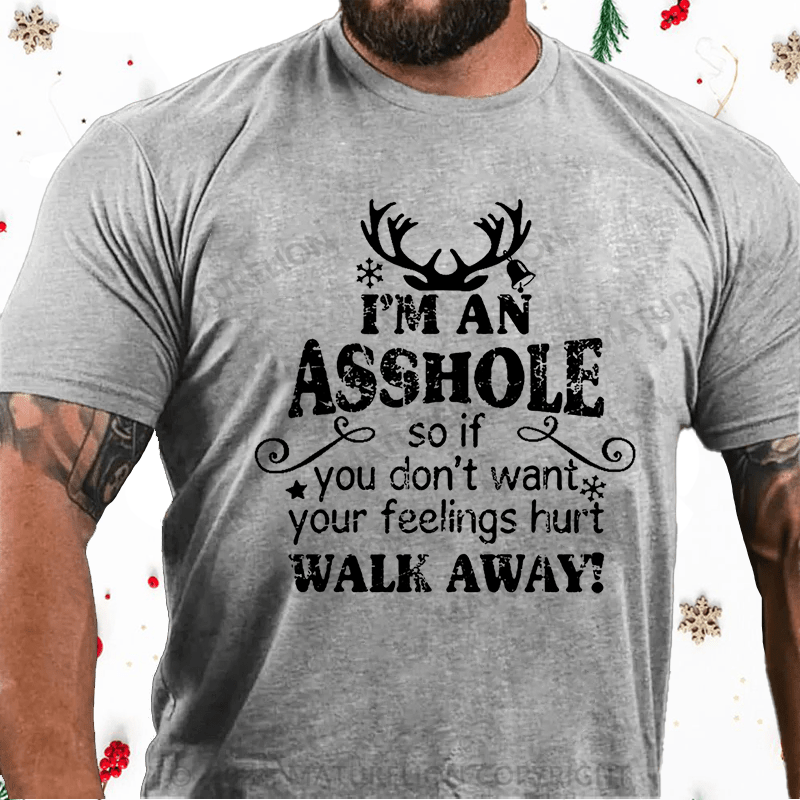 Maturelion Christmas T-Shirt I'm An Asshole So If You Don't Want Your Feelings Hurt Walk Away Cotton T-shirt