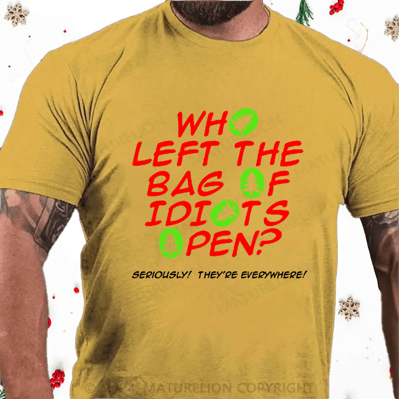 Maturelion Christmas T-Shirt Who Left The Bag of Idiots Open Cotton T-shirt