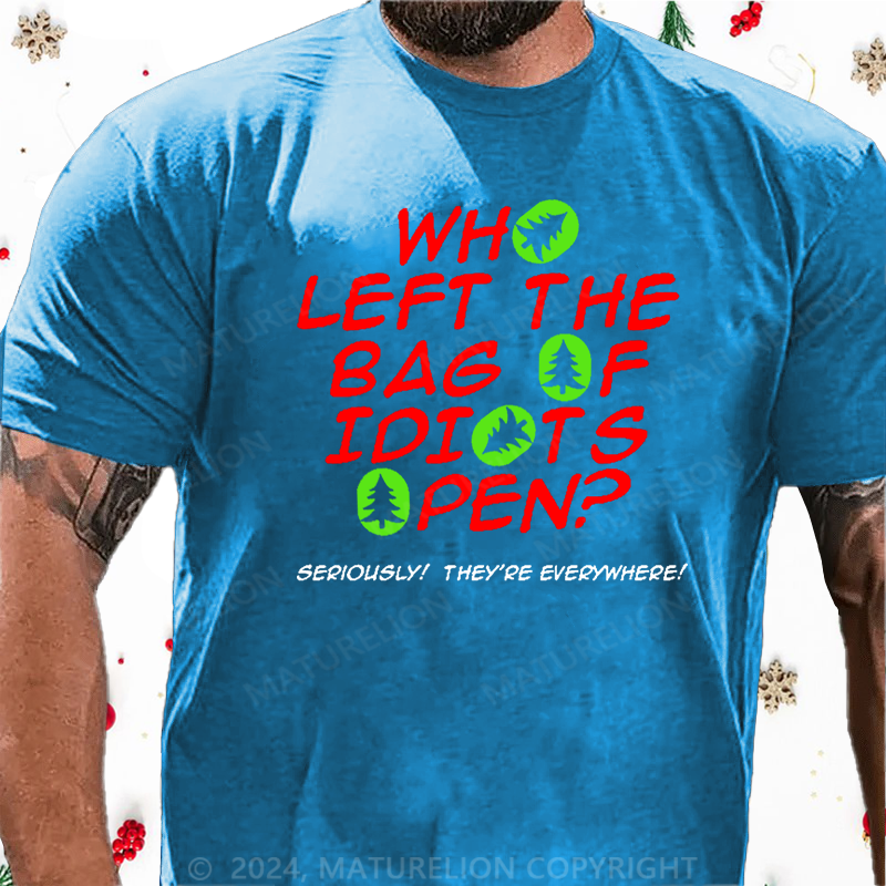 Maturelion Christmas T-Shirt Who Left The Bag of Idiots Open Cotton T-shirt
