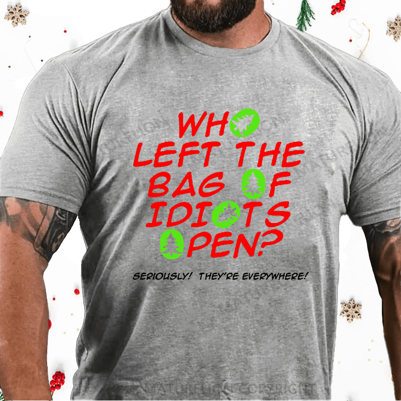 Maturelion Christmas T-Shirt Who Left The Bag of Idiots Open Cotton T-shirt