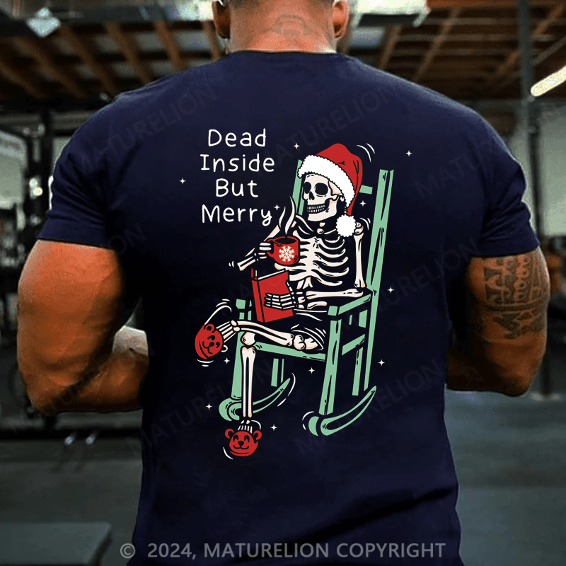 Maturelion Christmas T-Shirt Dead Inside But Merry Funny Skeleton Coffee Christmas Gift T-Shirt
