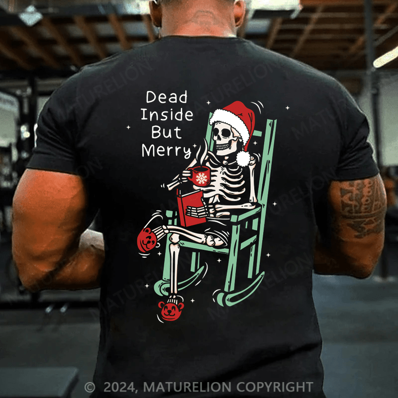 Maturelion Christmas T-Shirt Dead Inside But Merry Funny Skeleton Coffee Christmas Gift T-Shirt