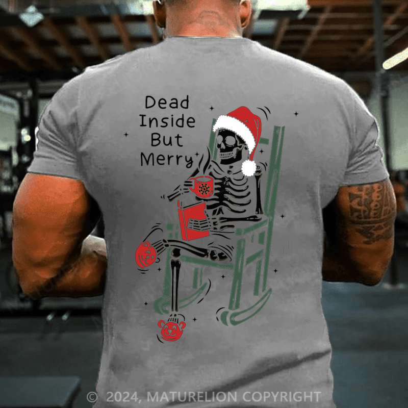 Maturelion Christmas T-Shirt Dead Inside But Merry Funny Skeleton Coffee Christmas Gift T-Shirt