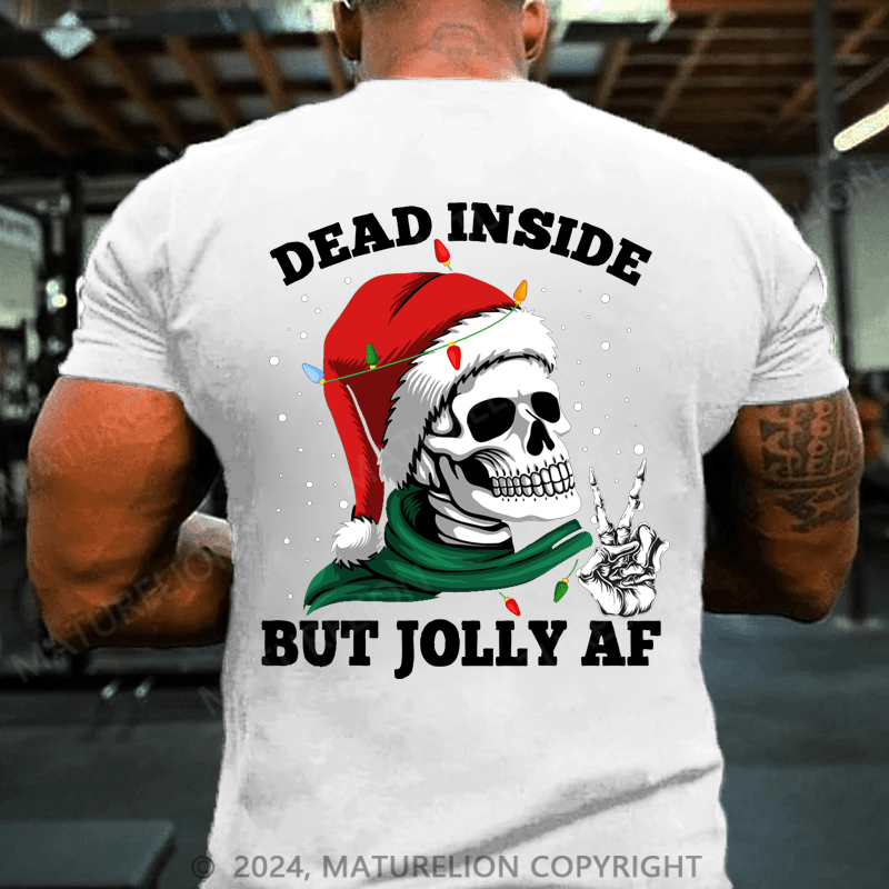 Maturelion Christmas T-Shirt Christmas Dead Inside But Jolly Af Skull Santa Skeleton Gift T-Shirt
