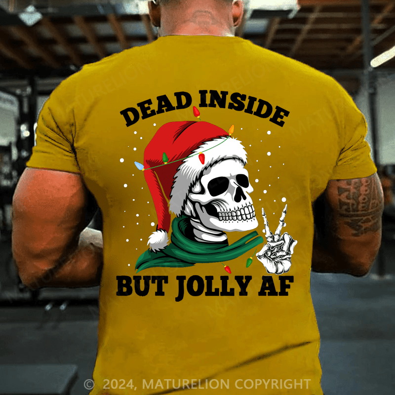 Maturelion Christmas T-Shirt Christmas Dead Inside But Jolly Af Skull Santa Skeleton Gift T-Shirt