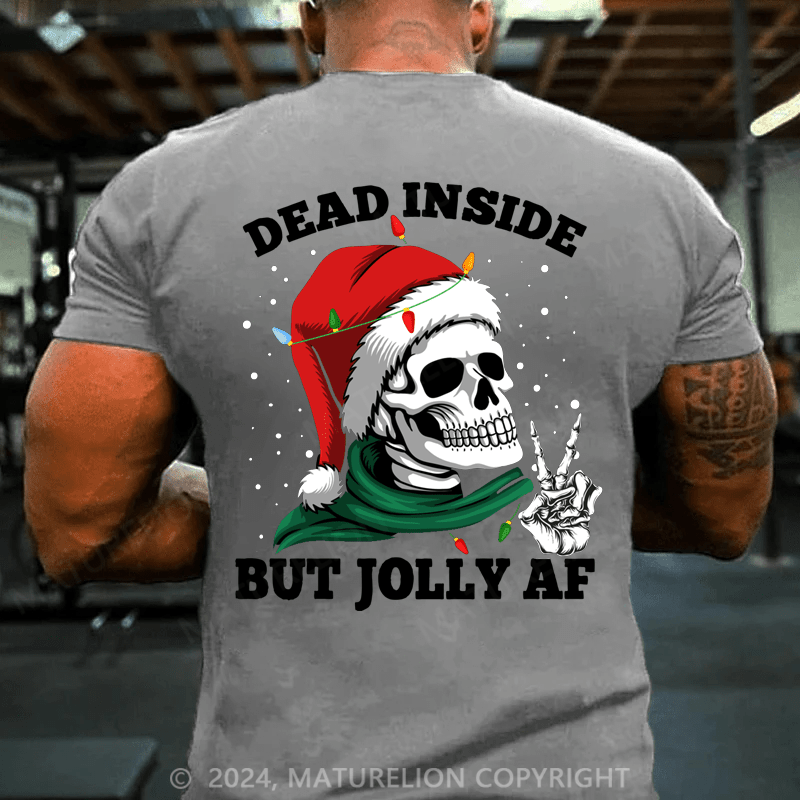 Maturelion Christmas T-Shirt Christmas Dead Inside But Jolly Af Skull Santa Skeleton Gift T-Shirt