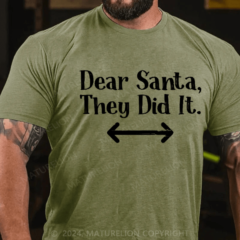 Maturelion Christmas T-Shirt Dear Santa T-Shirt