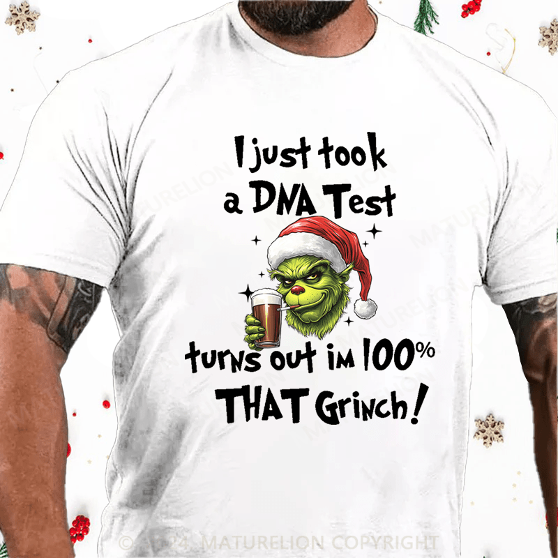 Maturelion Christmas T-Shirt Santa Grinch I just took a DNA test turns out I’m a 100n that Grinch T-shirt
