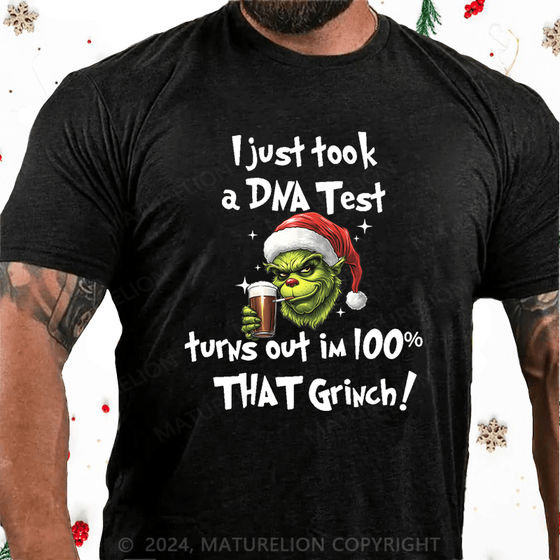 Maturelion Christmas T-Shirt Santa Grinch I just took a DNA test turns out I’m a 100n that Grinch T-shirt