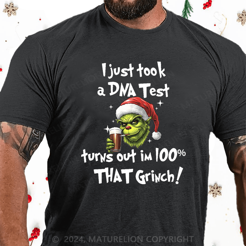Maturelion Christmas T-Shirt Santa Grinch I just took a DNA test turns out I’m a 100n that Grinch T-shirt