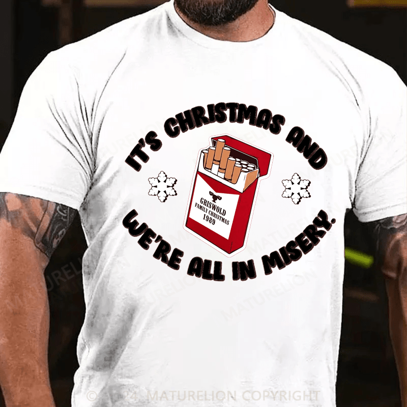 Maturelion Christmas T-Shirt We're All in Misery T-shirt