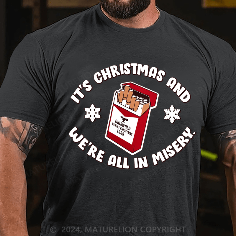 Maturelion Christmas T-Shirt We're All in Misery T-shirt