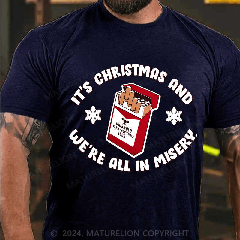 Maturelion Christmas T-Shirt We're All in Misery T-shirt
