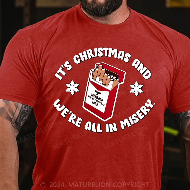 Maturelion Christmas T-Shirt We're All in Misery T-shirt