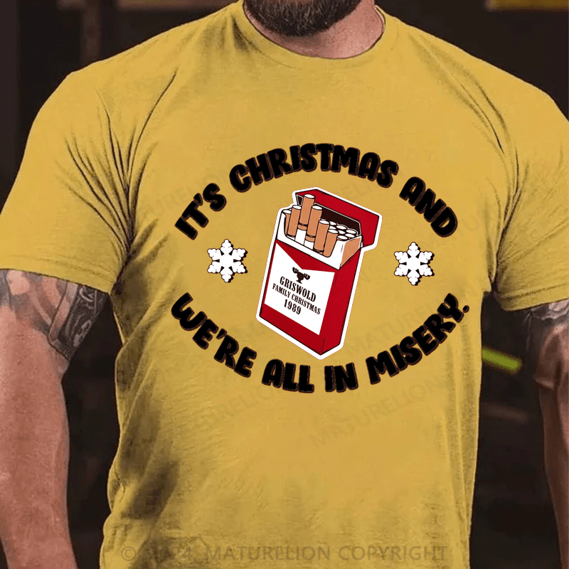 Maturelion Christmas T-Shirt We're All in Misery T-shirt