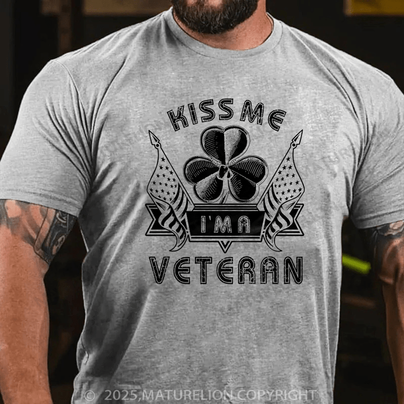 Maturelion St Patrick's T-shirt Kiss Me I Am A Veteran T-shirt