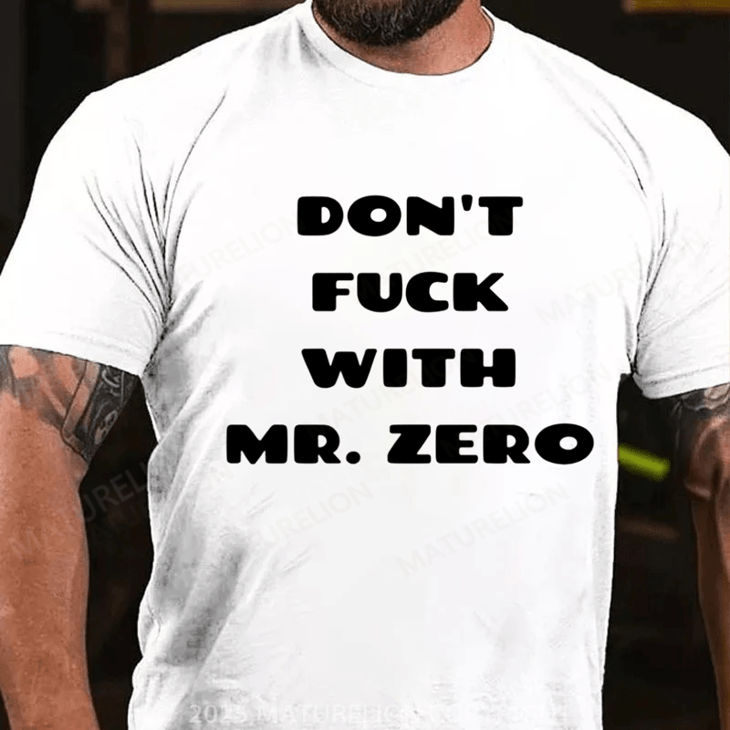 Maturelion Men's T-shirt Don't Fuck With Mr. Zero Classic T-Shirt