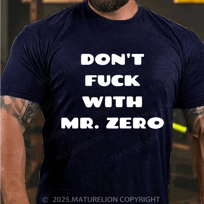 Maturelion Men's T-shirt Don't Fuck With Mr. Zero Classic T-Shirt